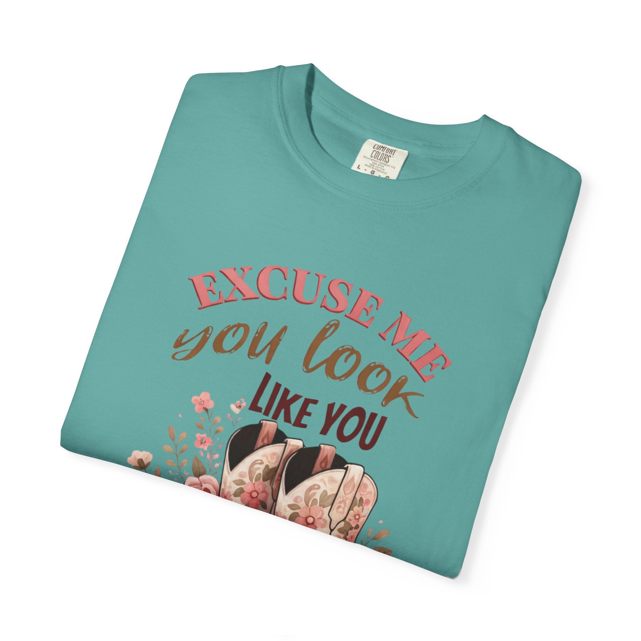 Excuse Me You Look Like You Love Me T-Shirt — Floral Cowboy Boots Graphic Tee