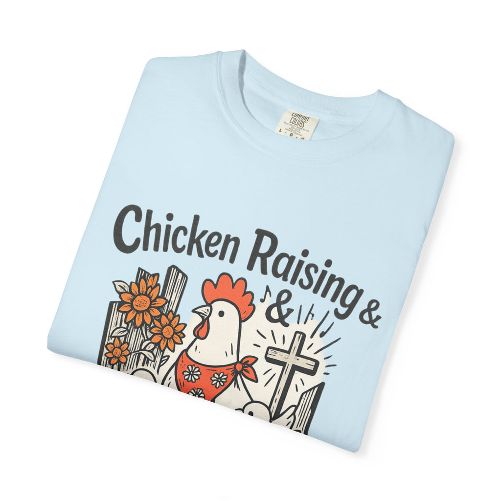 Chicken Raising & Jesus Praising T-Shirt