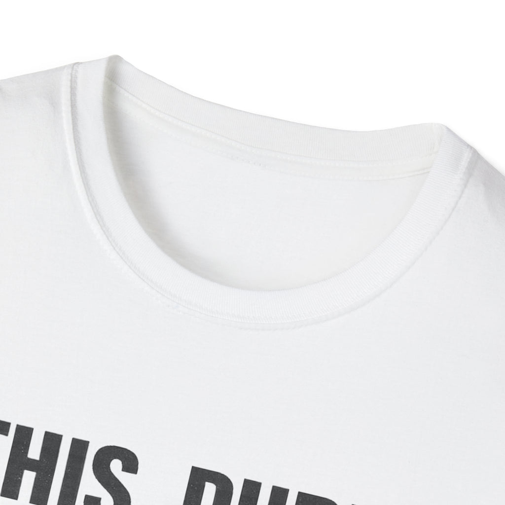 Dad T-Shirt — "This Dude Never Says No to His Daughter" Funny Father-Daughter Tee