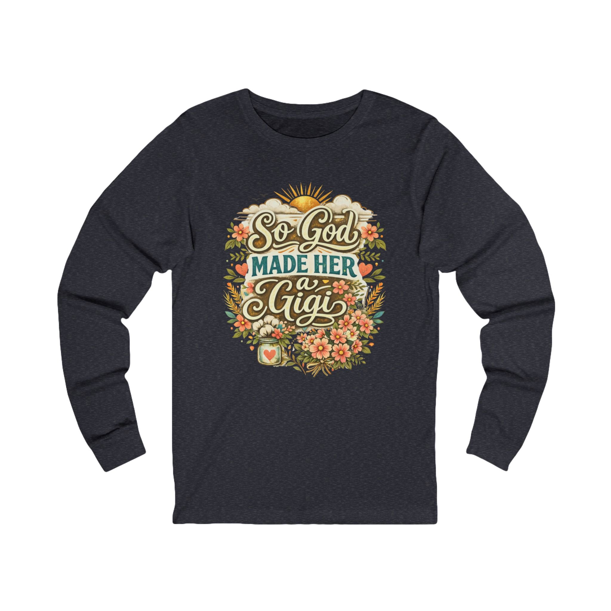 So God Made Her A Gigi Long Sleeve Tee — Floral Grandma Gift