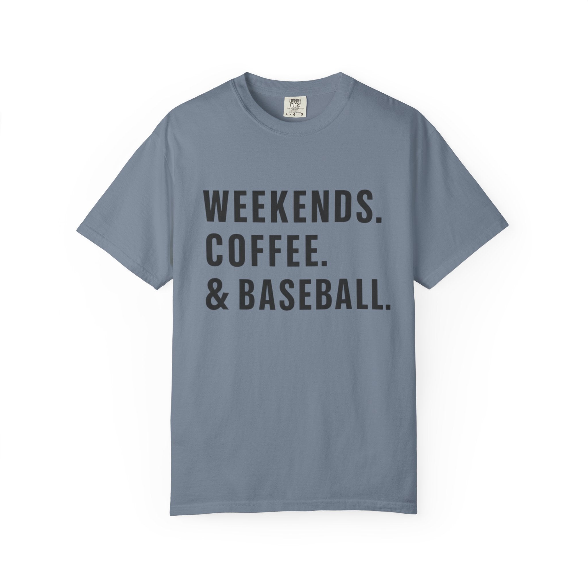 Weekends. Coffee. & Baseball. T-Shirt — Casual Baseball Fan Tee