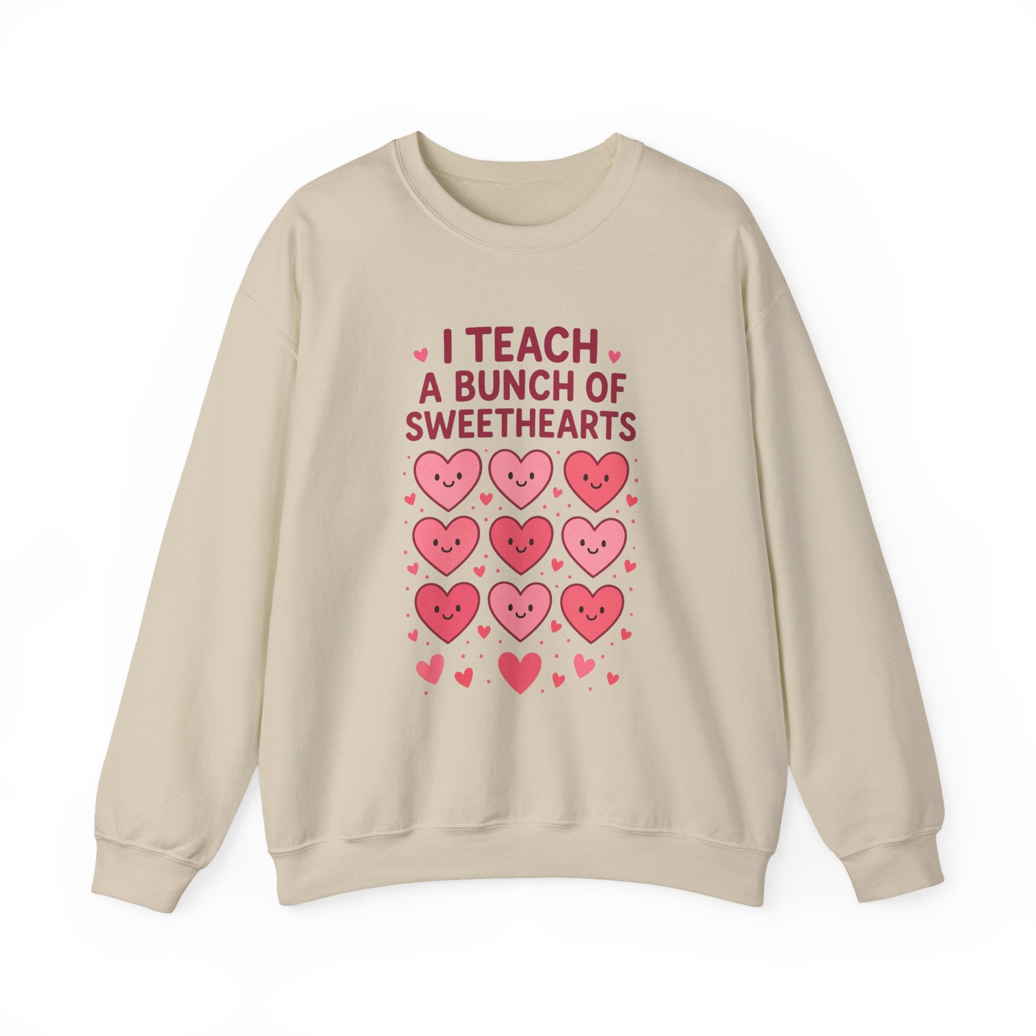 Sweatshirt — I Teach a Bunch of Sweethearts | Valentine's Teacher Crewneck
