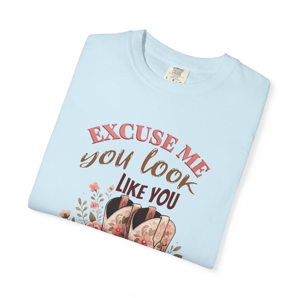 Excuse Me You Look Like You Love Me T-Shirt — Floral Cowboy Boots Graphic Tee
