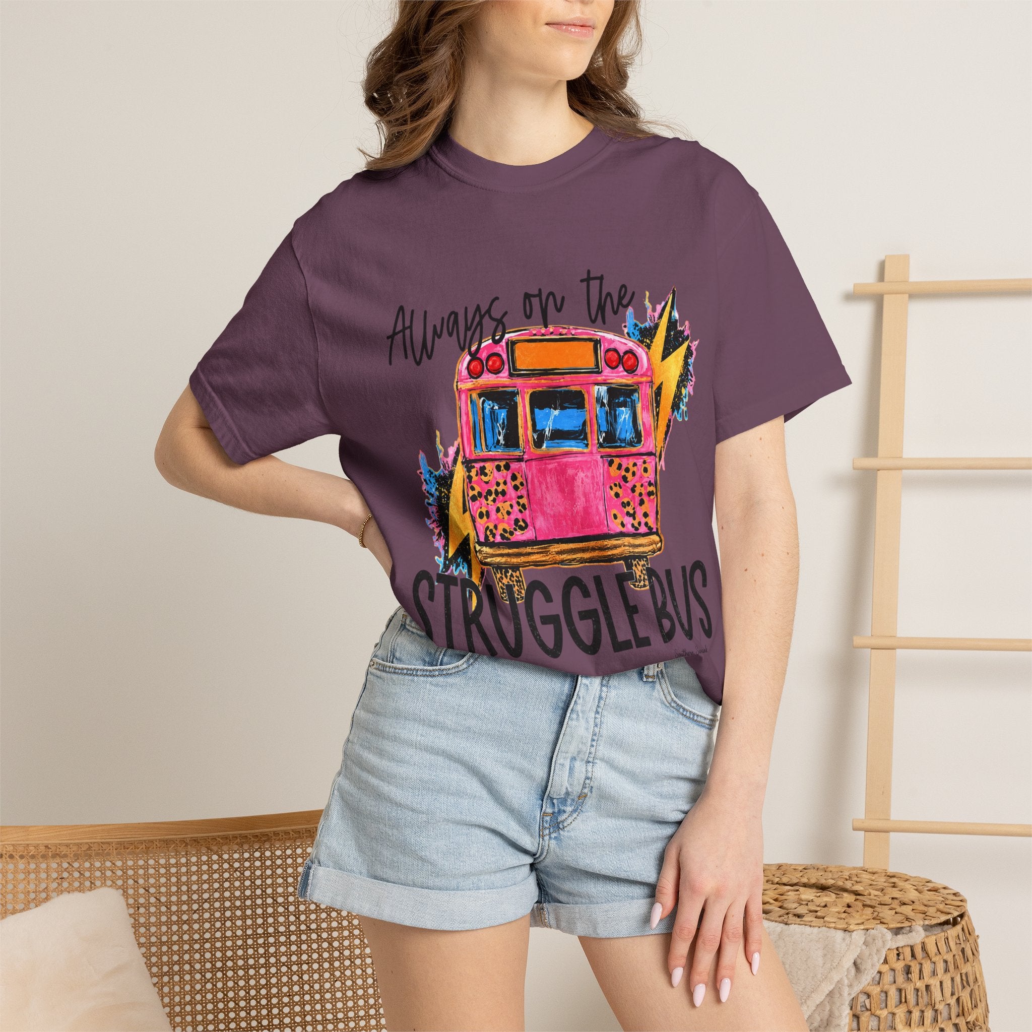 Always on the Struggle Bus T-Shirt