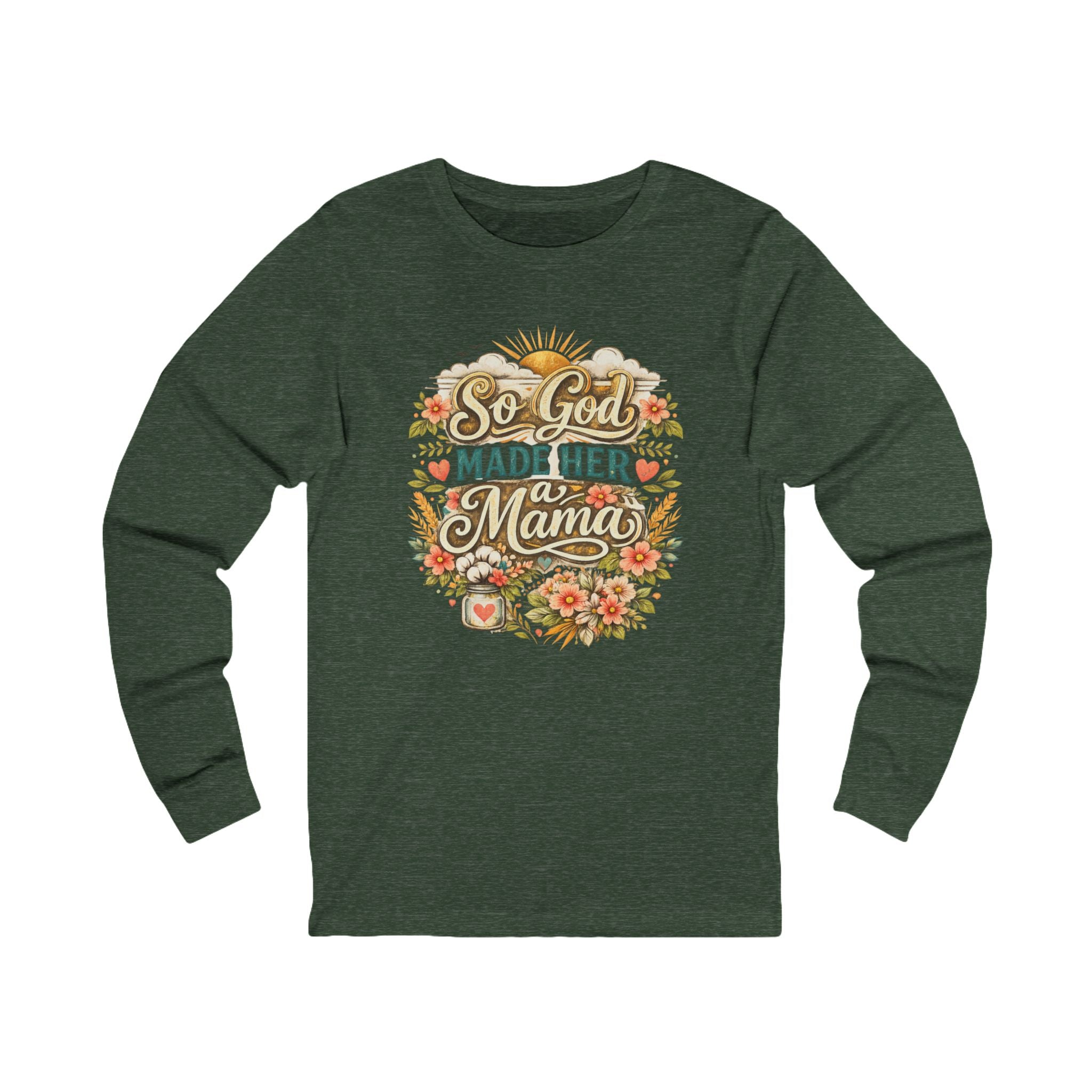 So God Made Her a Mama Long Sleeve Tee