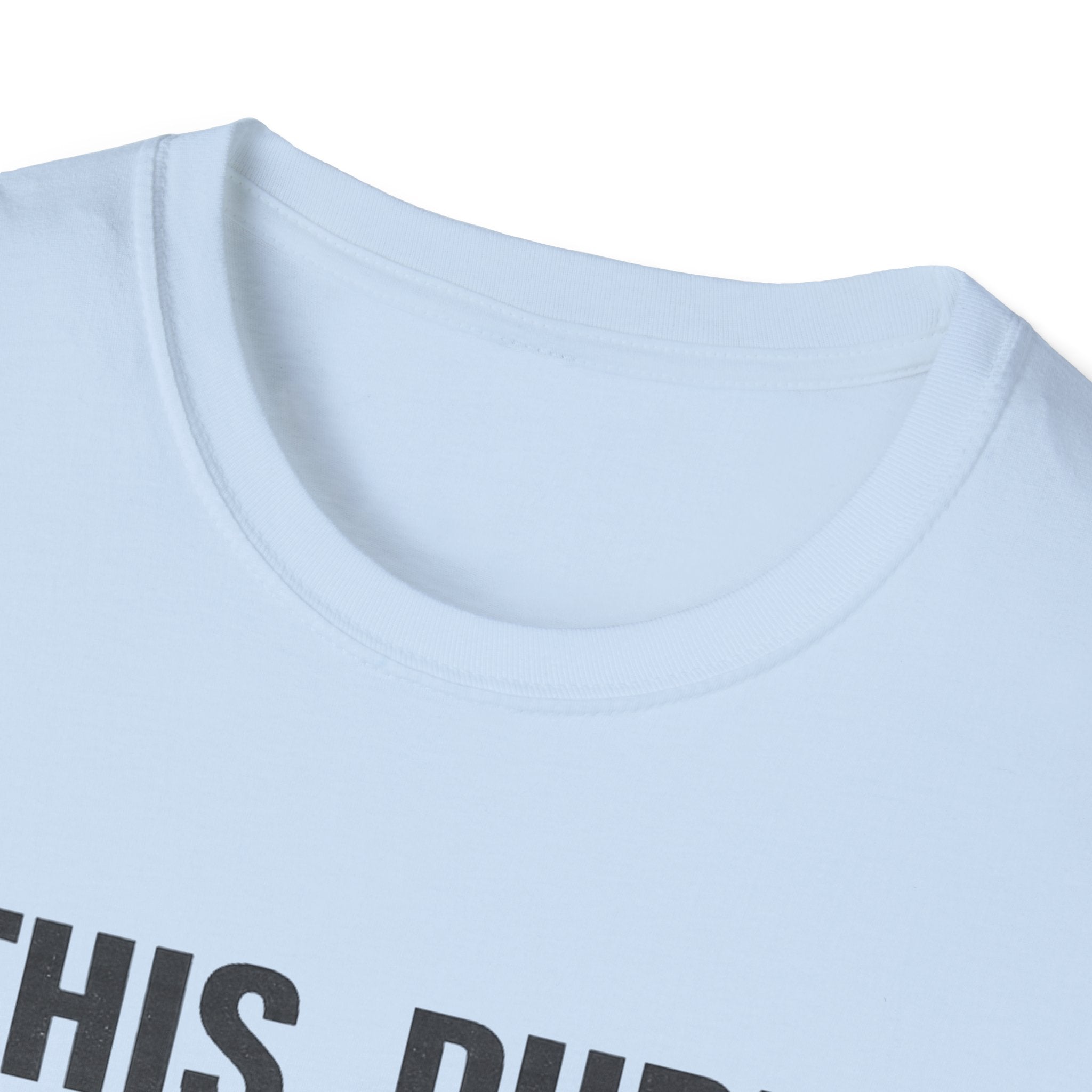 Dad T-Shirt — "This Dude Never Says No to His Daughter" Funny Father-Daughter Tee