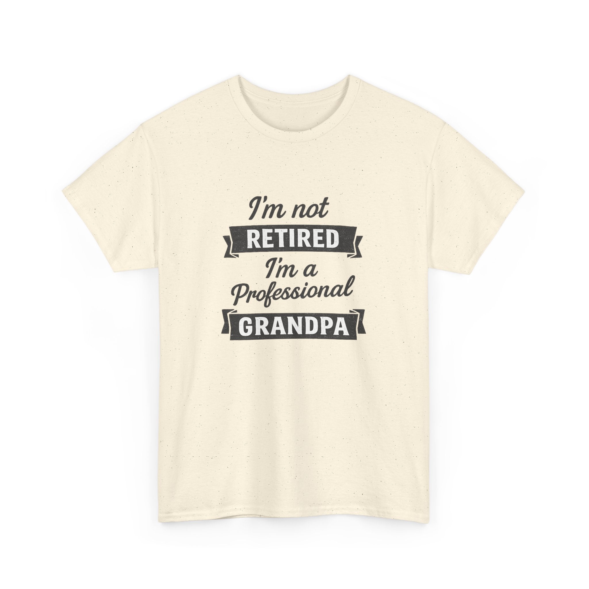 Grandpa T-Shirt — "I'm Not Retired, I'm a Professional Grandpa" Funny Retirement Gift Tee