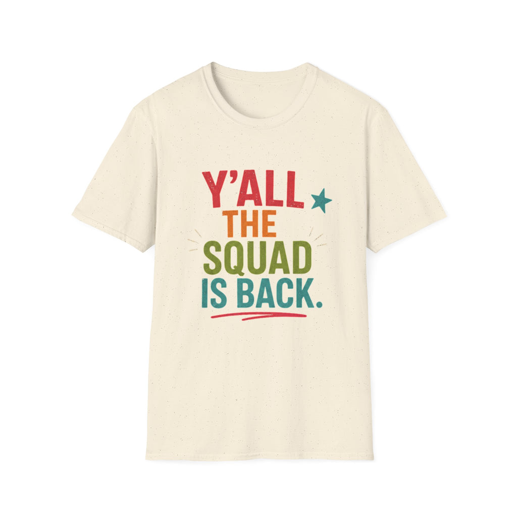 Y'all The Squad Is Back T-Shirt — Retro Colorful Reunion Tee