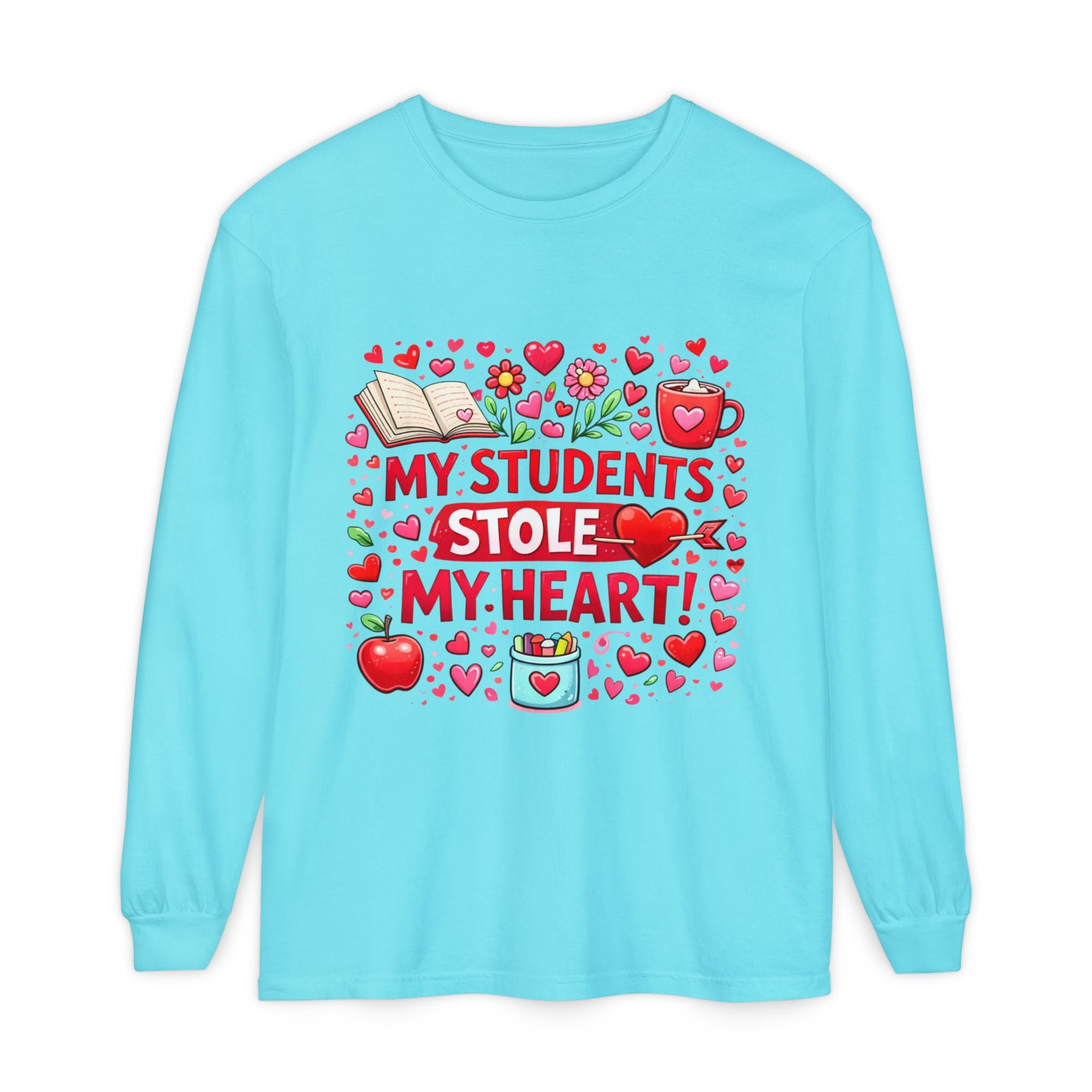 Teacher Long Sleeve Tee — “My Students Stole My Heart” Valentine’s Day Gift