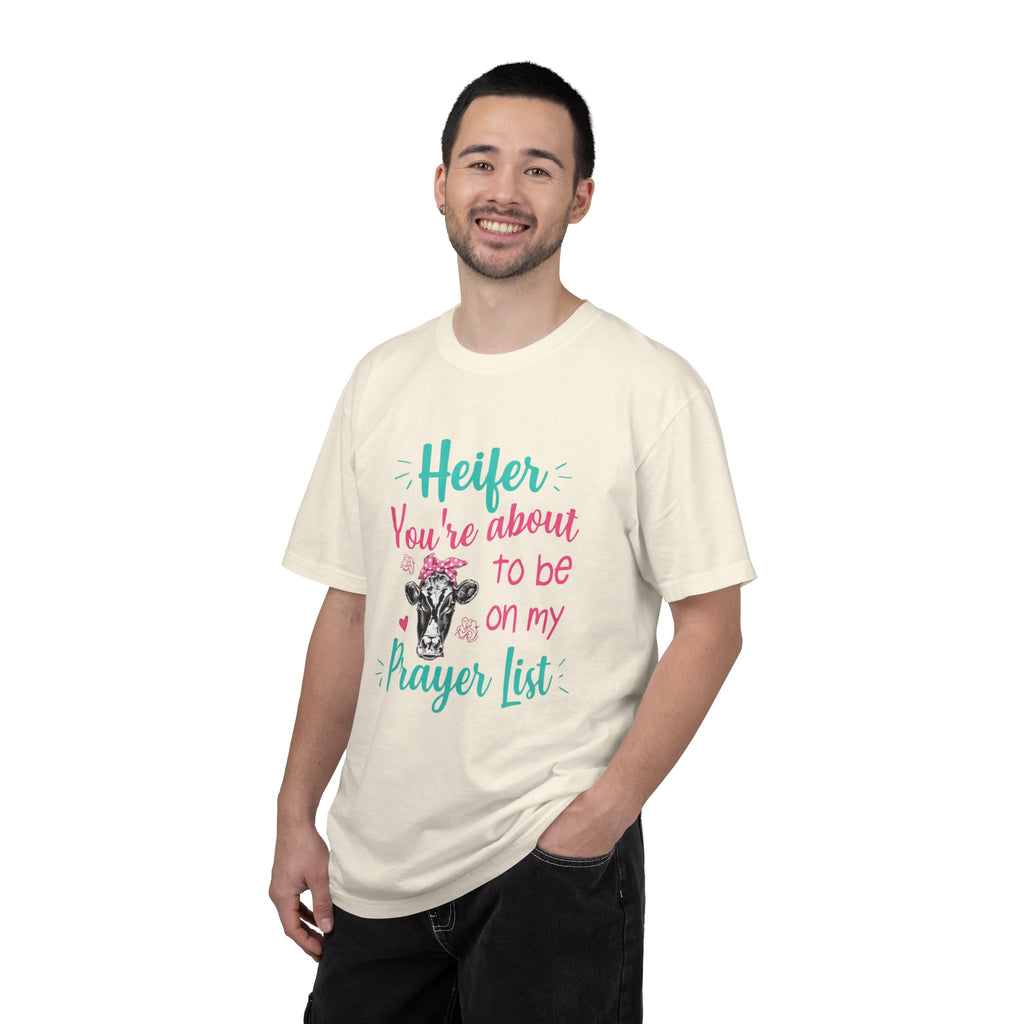 T-Shirt — "Heifer You’re About to Be on My Prayer List" Funny Cow Graphic Tee