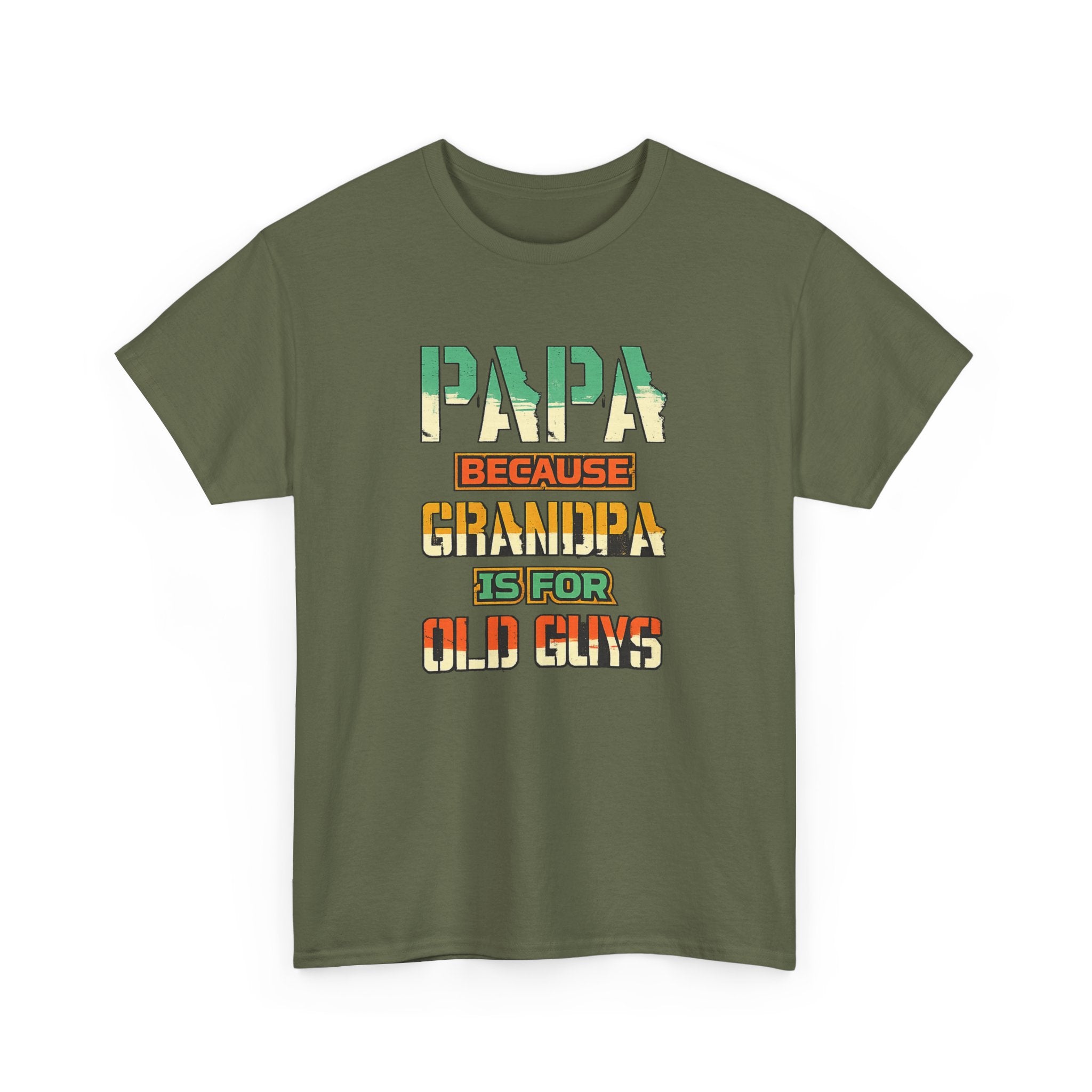 Papa Because Grandpa Is For Old Guys Tee — Funny Retro Fathers Day Gift