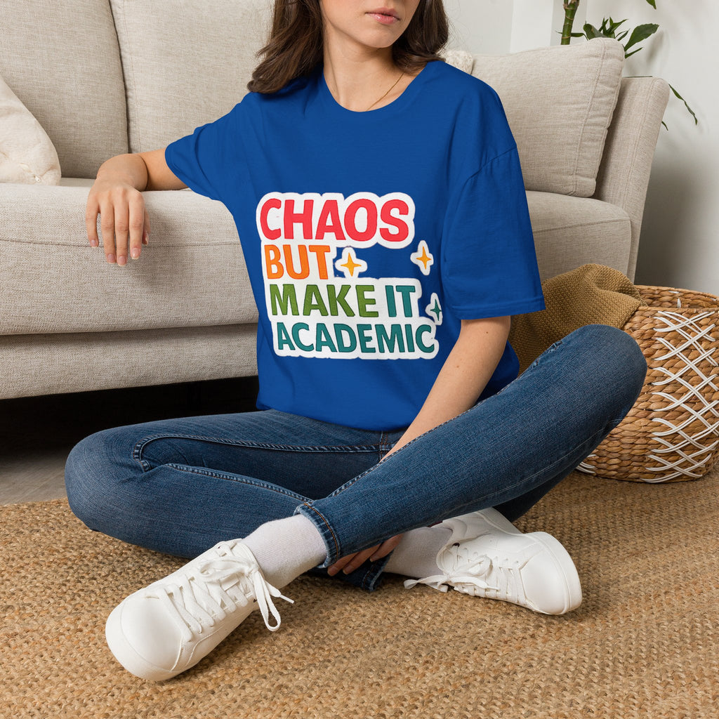 T-Shirt — "Chaos But Make It Academic" Retro Academic Humor Tee