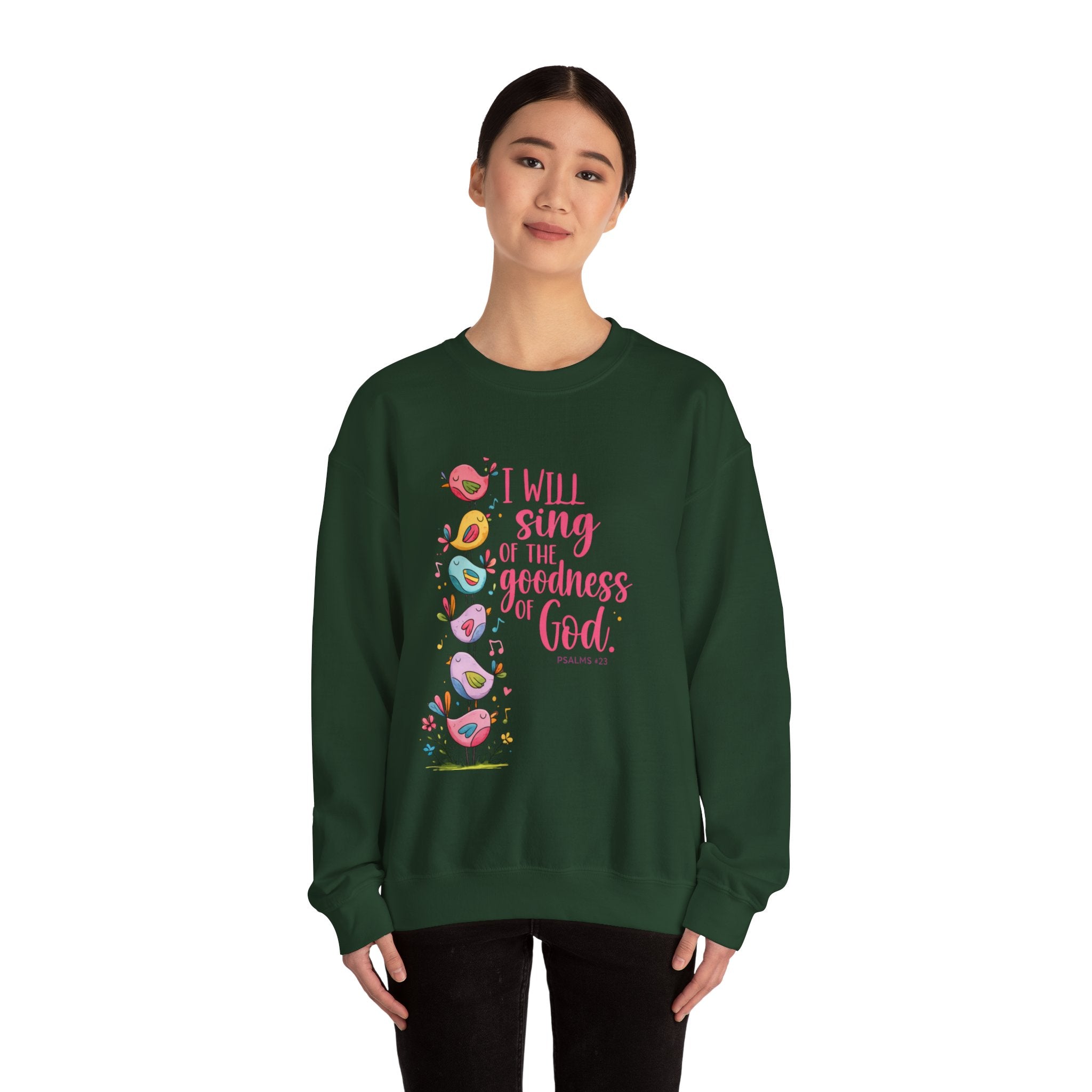 Crewneck Sweatshirt — “I Will Sing of the Goodness of God” Floral Scripture Design