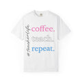 Coffee. Teach. Repeat. Teacher T-Shirt — Fun Gift for Educators