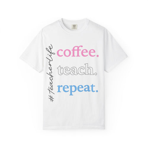 Coffee. Teach. Repeat. Teacher T-Shirt — Fun Gift for Educators