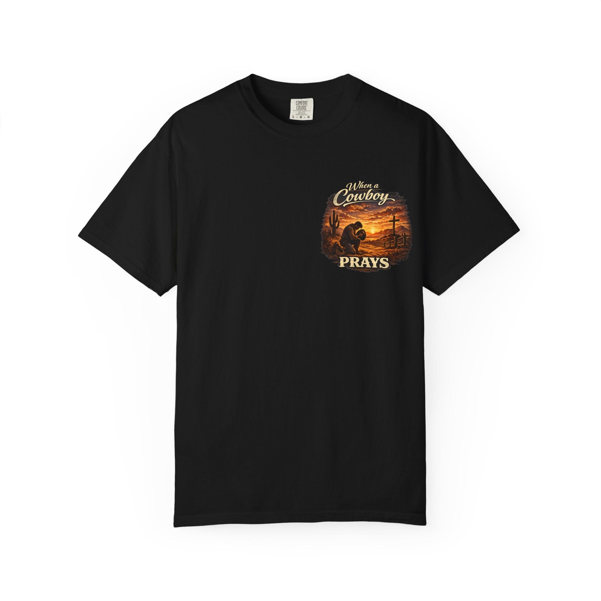 When a Cowboy Prays T-Shirt