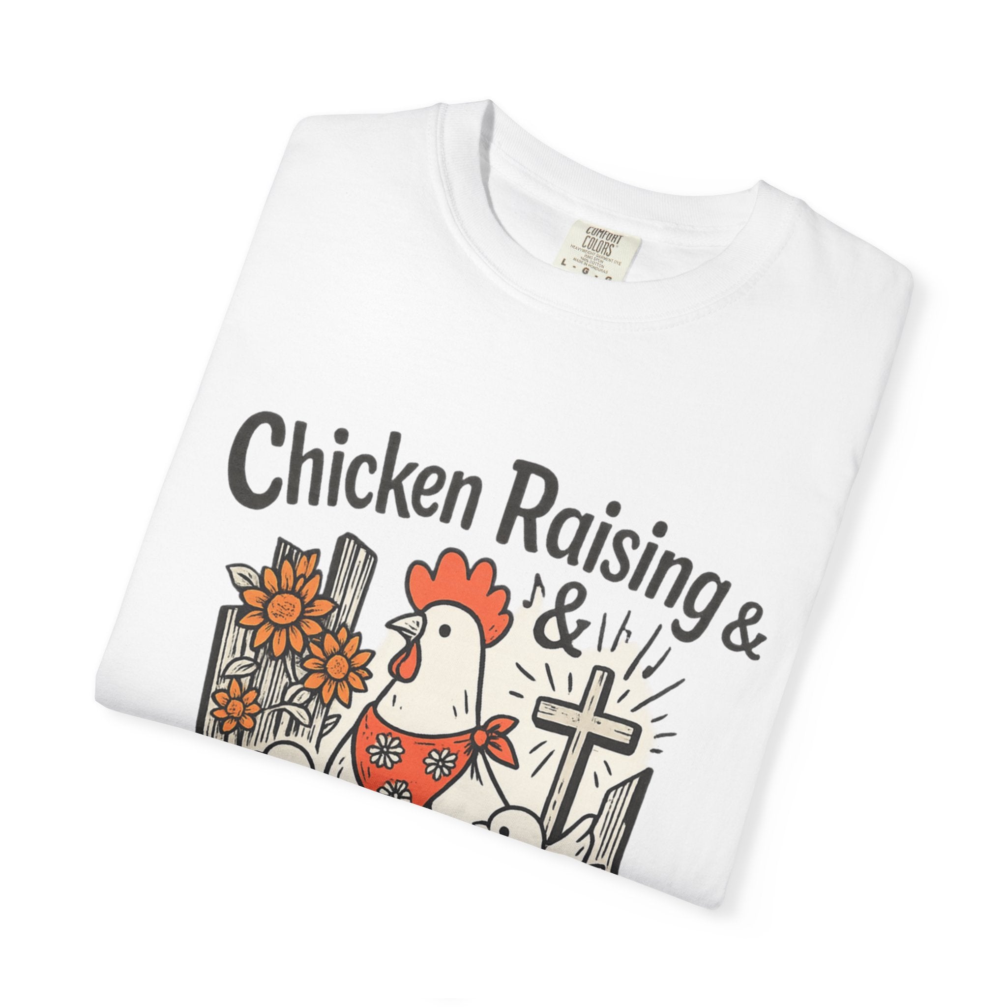Chicken Raising & Jesus Praising T-Shirt