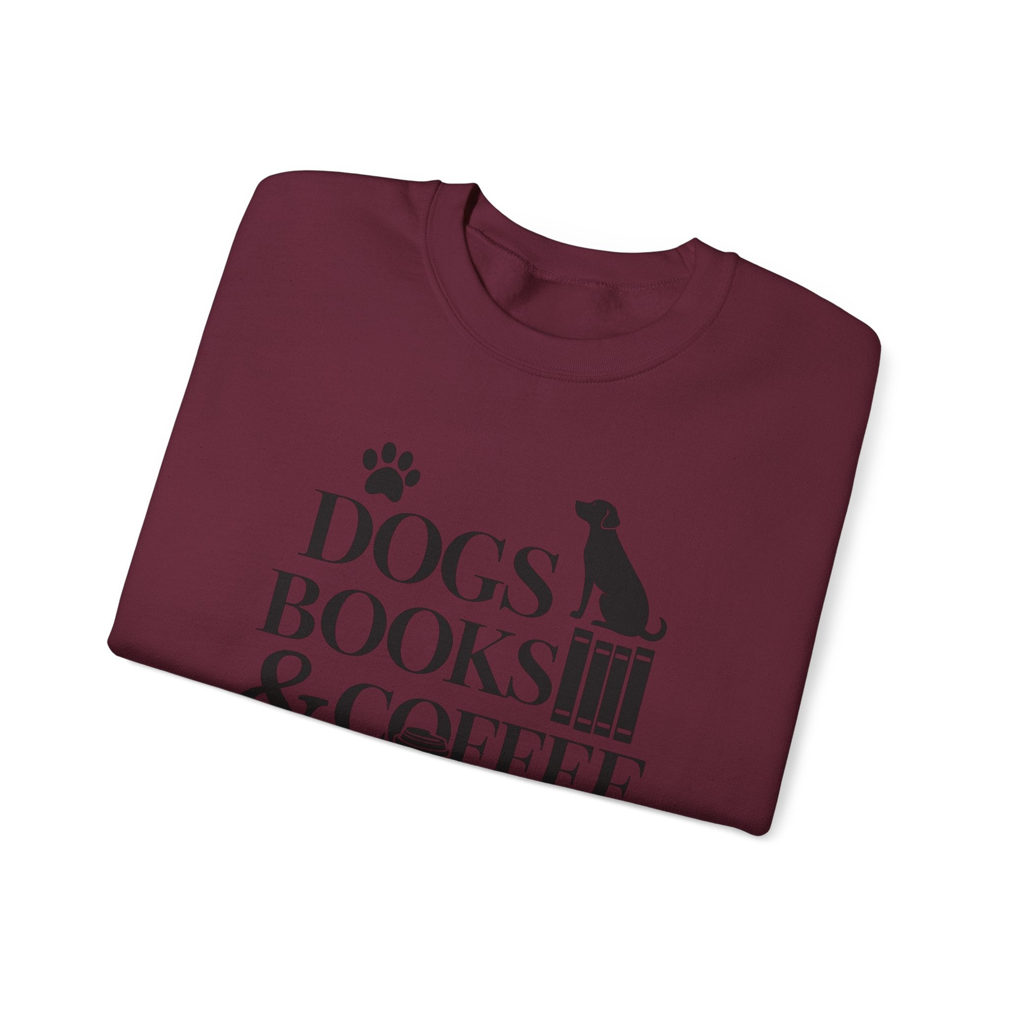 Dogs, Books & Coffee Crewneck Sweatshirt — Cozy Reading & Pet Lover Pullover