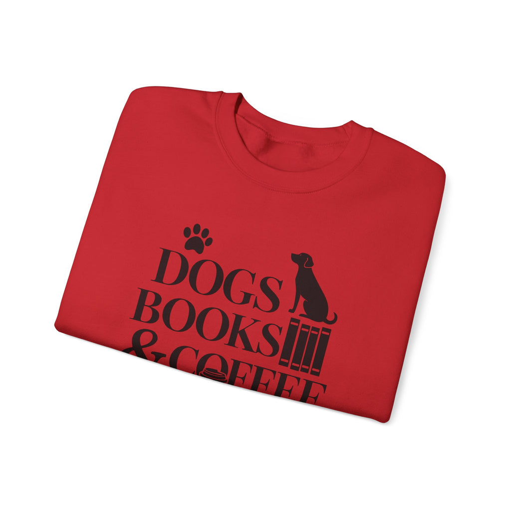 Dogs, Books & Coffee Crewneck Sweatshirt — Cozy Reading & Pet Lover Pullover
