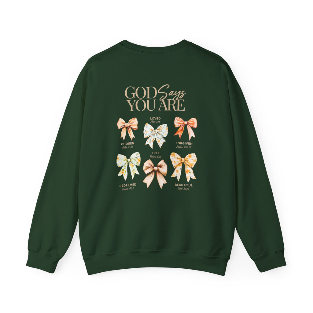 Crewneck Sweatshirt — “God Says You Are” Inspirational Bow Graphic