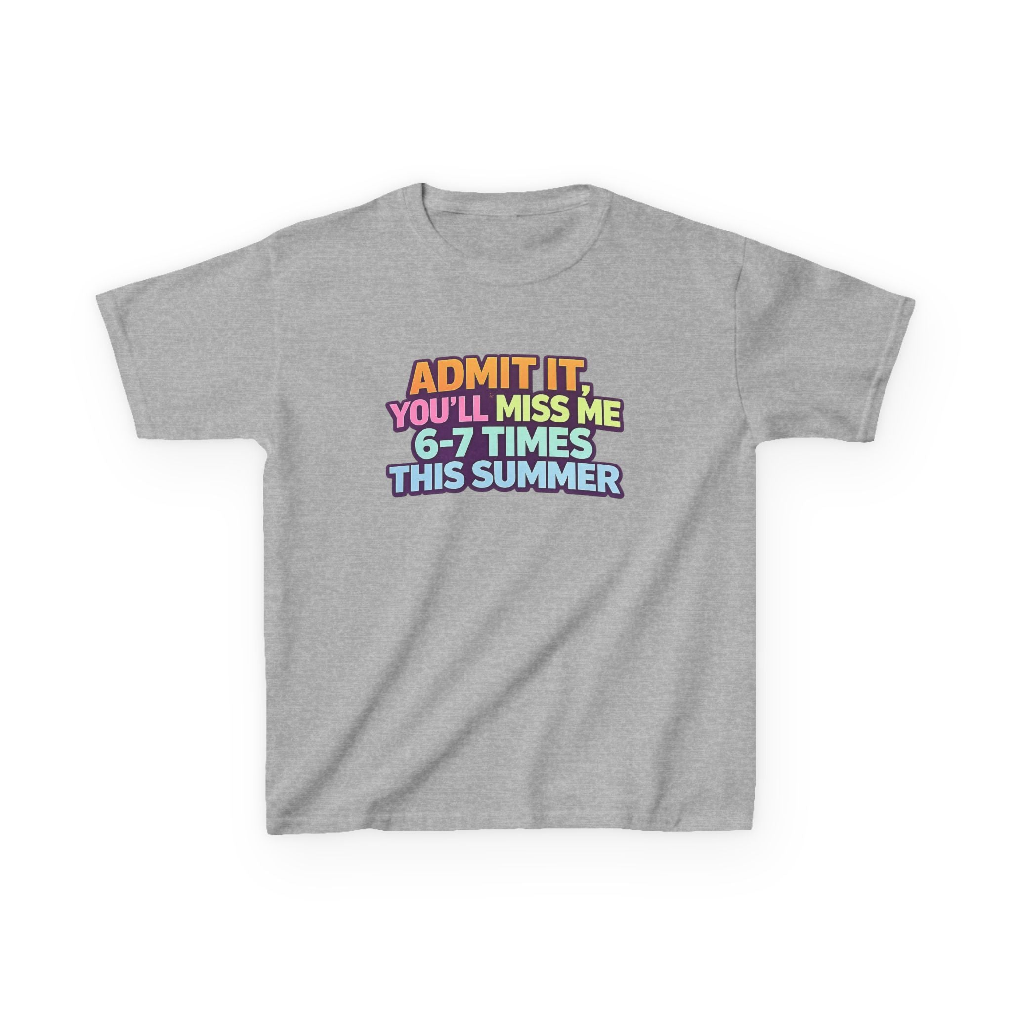 Kids Tee - "Admit It You'll Miss Me 6-7 Times This Summer" Retro Rainbow Graphic