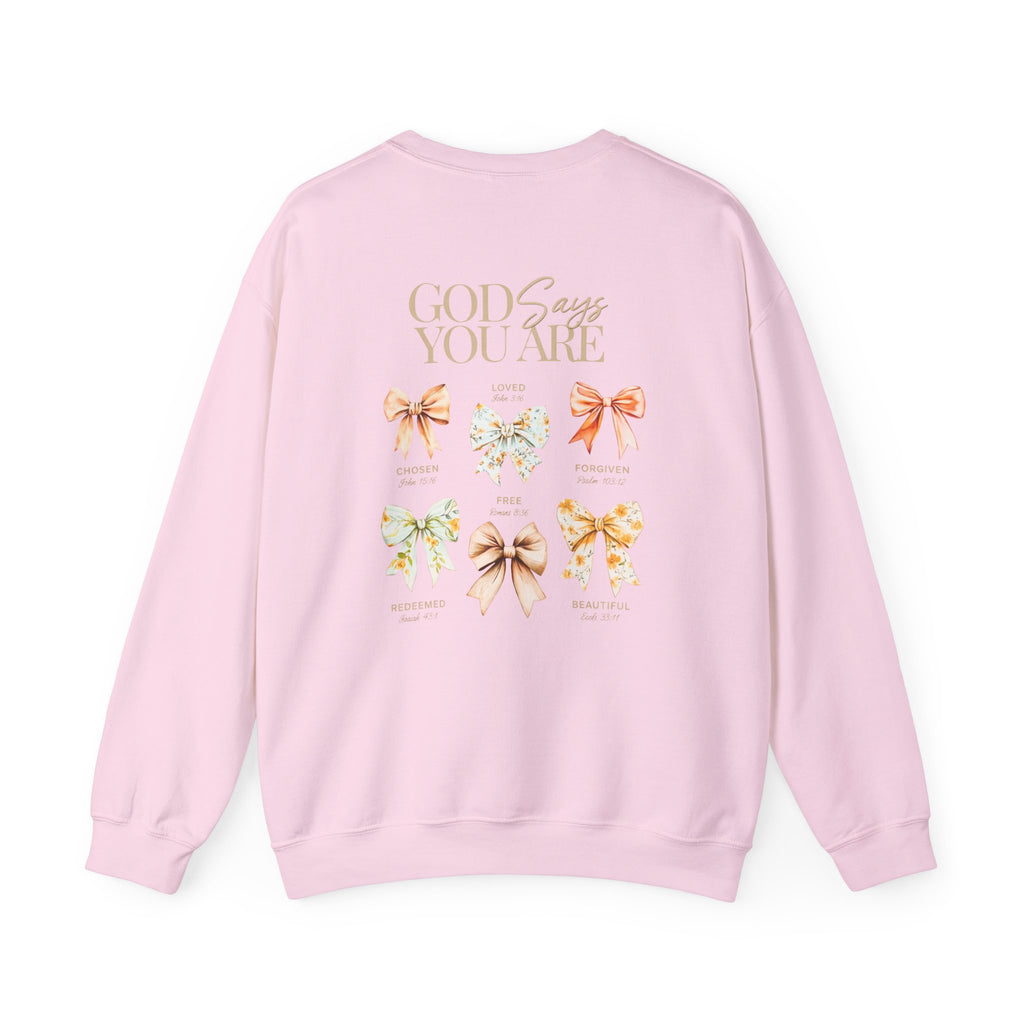 Crewneck Sweatshirt — “God Says You Are” Inspirational Bow Graphic