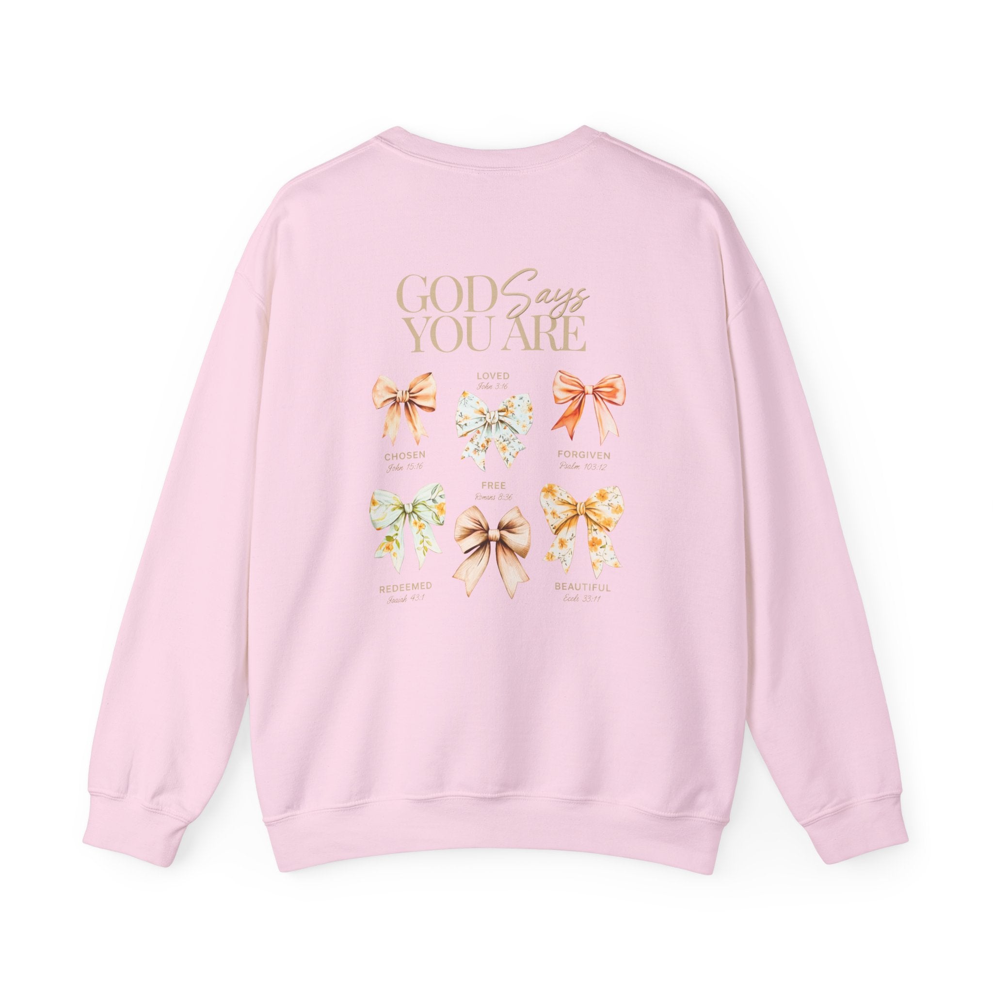 Crewneck Sweatshirt — “God Says You Are” Inspirational Bow Graphic