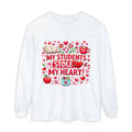 Teacher Long Sleeve Tee — “My Students Stole My Heart” Valentine’s Day Gift