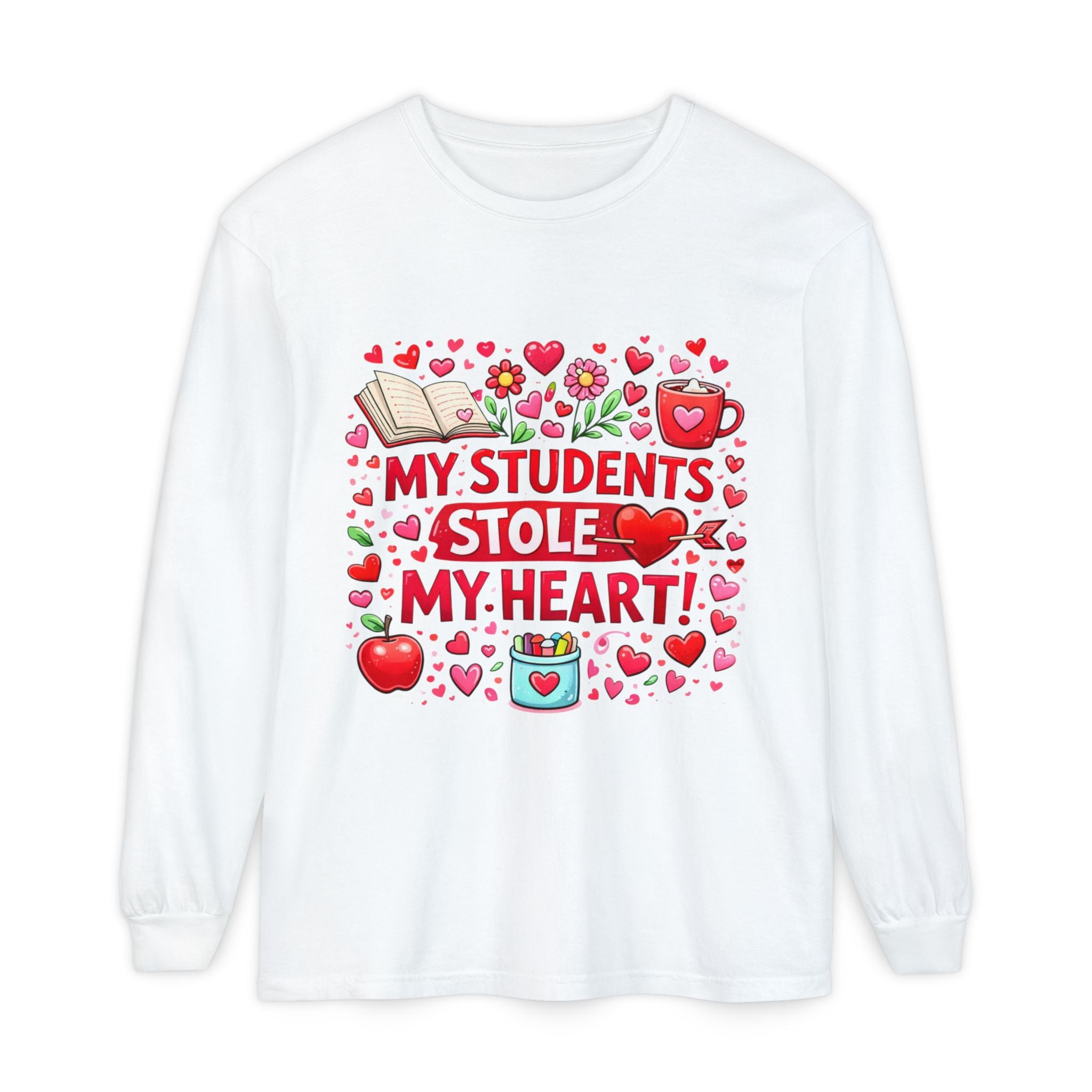 Teacher Long Sleeve Tee — “My Students Stole My Heart” Valentine’s Day Gift