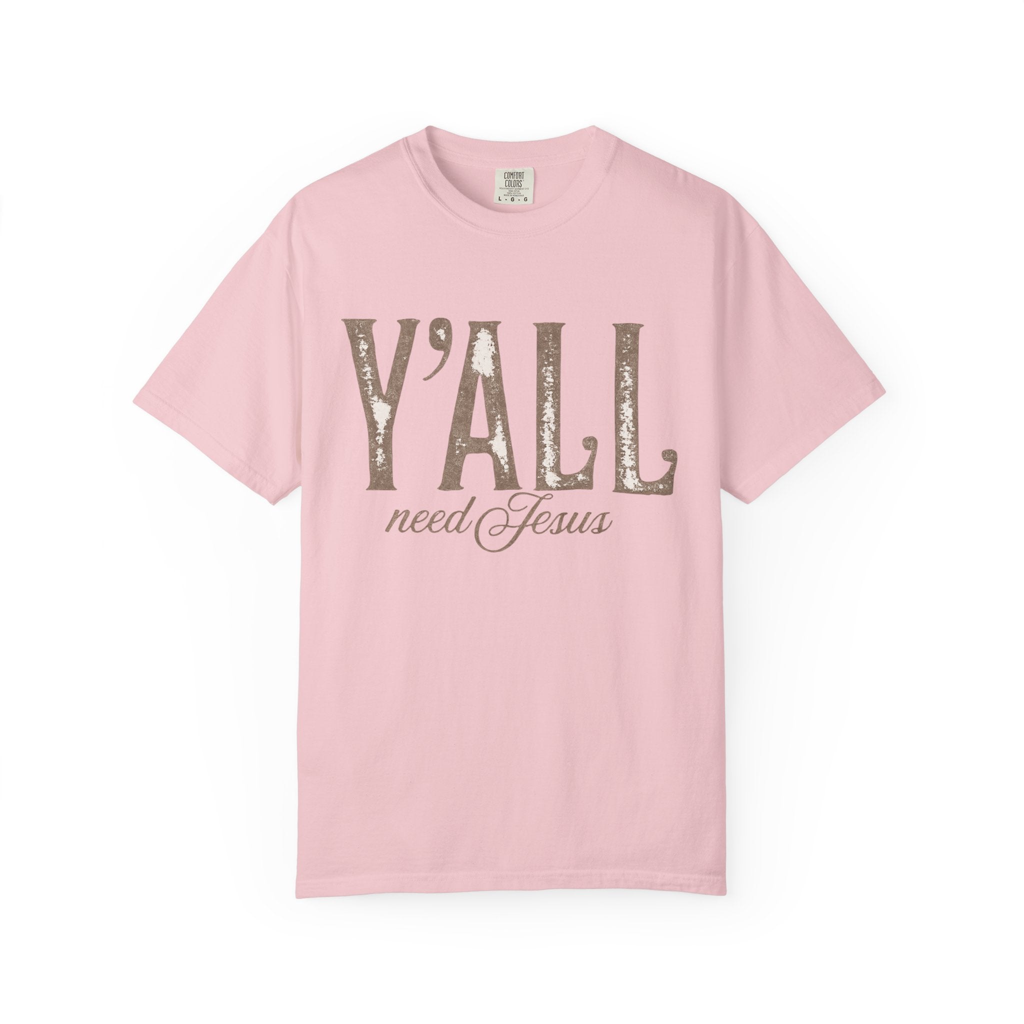 Y'ALL Need Jesus T-Shirt — Southern Christian Faith Tee