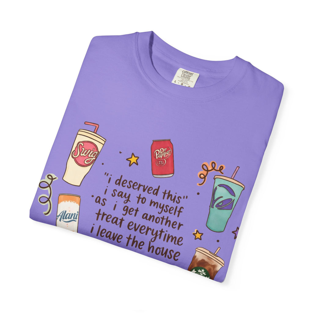 Coffee Treats Graphic T-Shirt — “I Deserved This” Cute Beverage Design