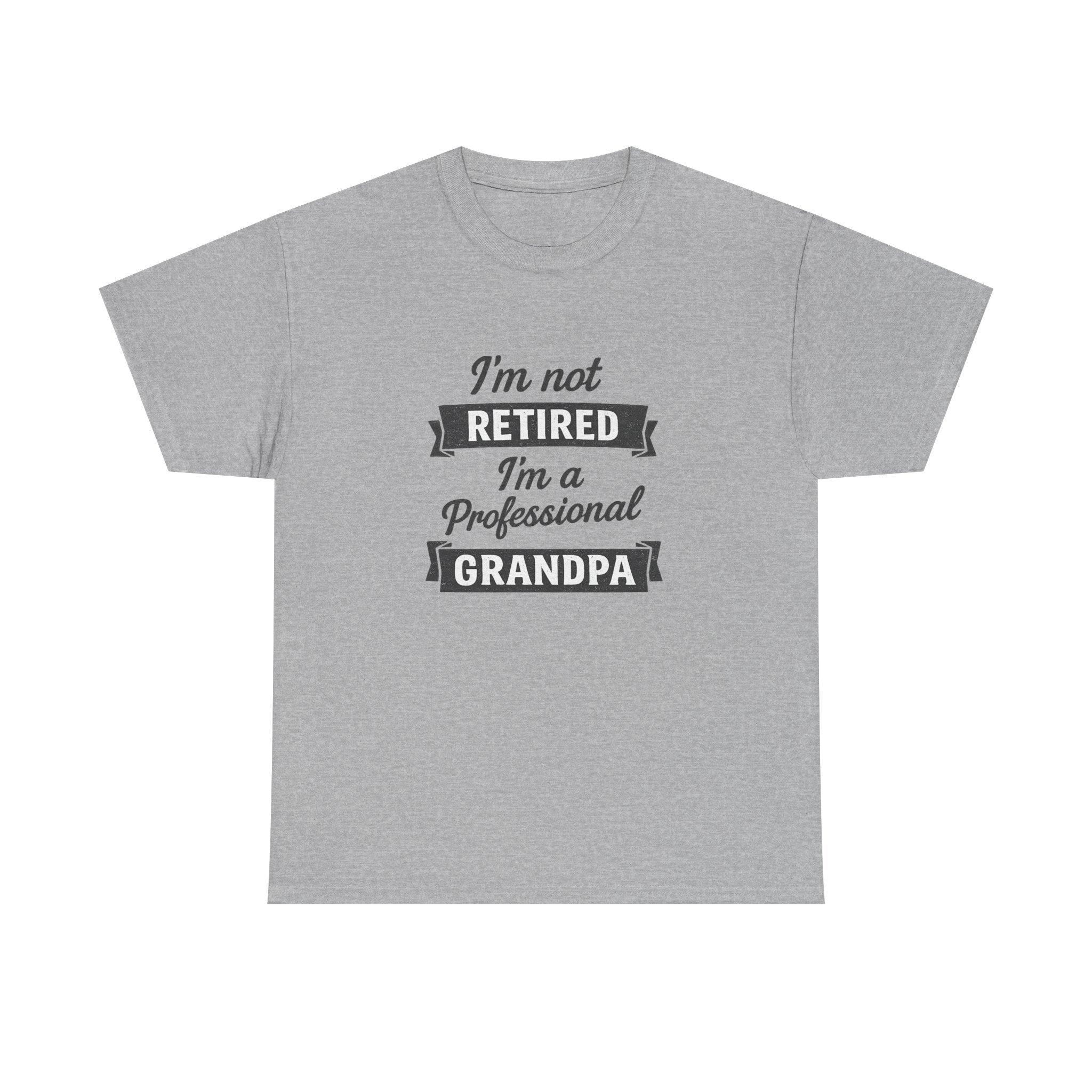 Grandpa T-Shirt — "I'm Not Retired, I'm a Professional Grandpa" Funny Retirement Gift Tee