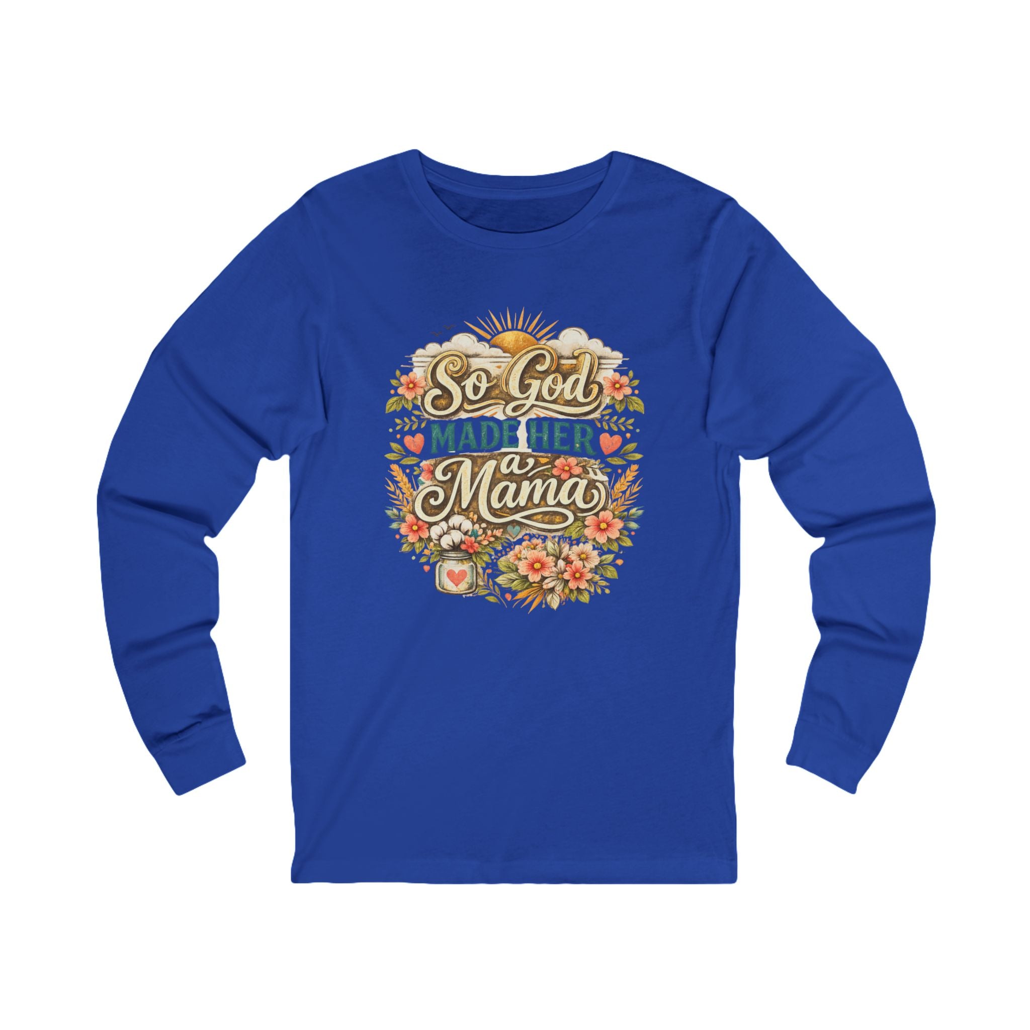 So God Made Her a Mama Long Sleeve Tee