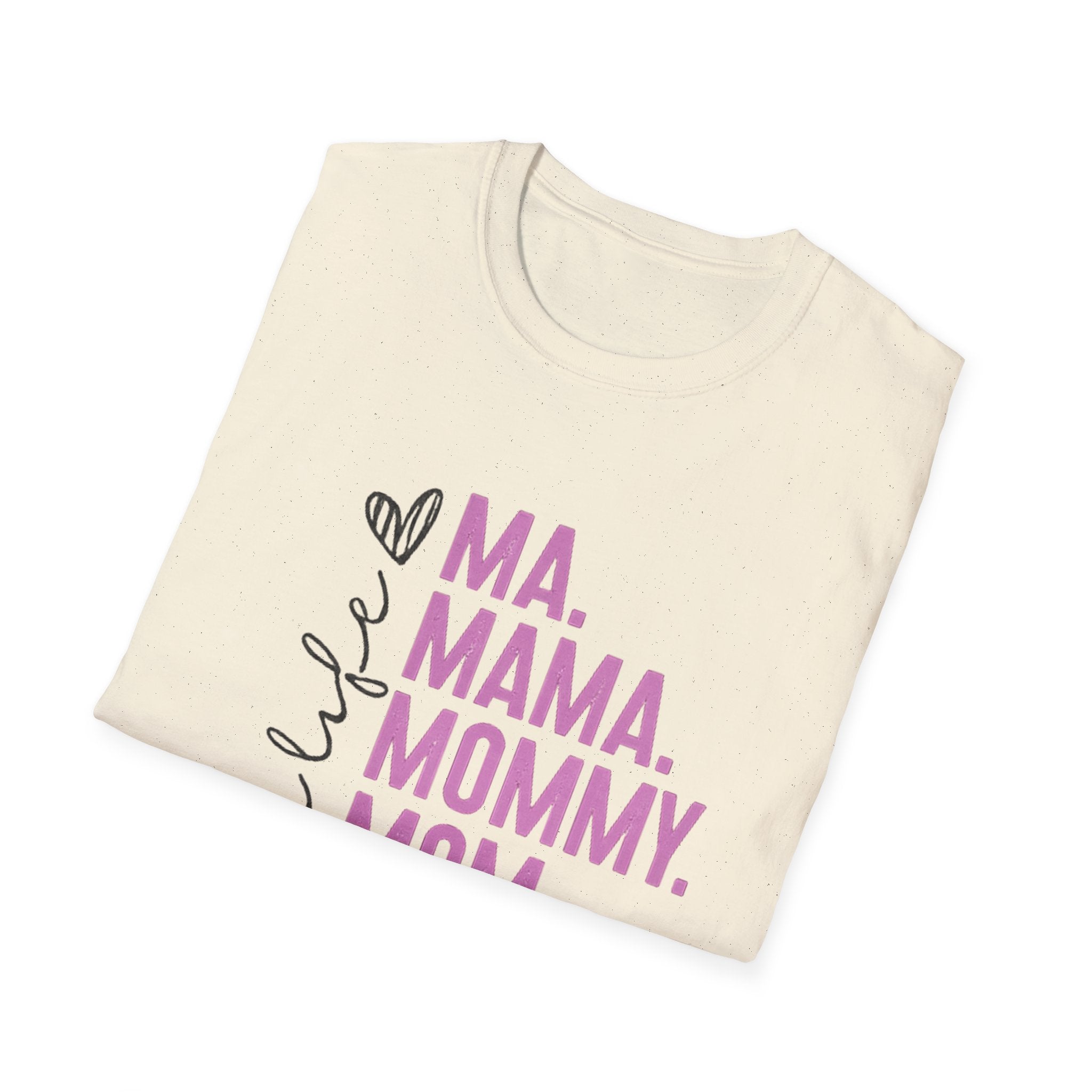 Mom Life T-Shirt — Ma. Mama. Mommy. Mom. Bruh. Graphic Tee for Moms