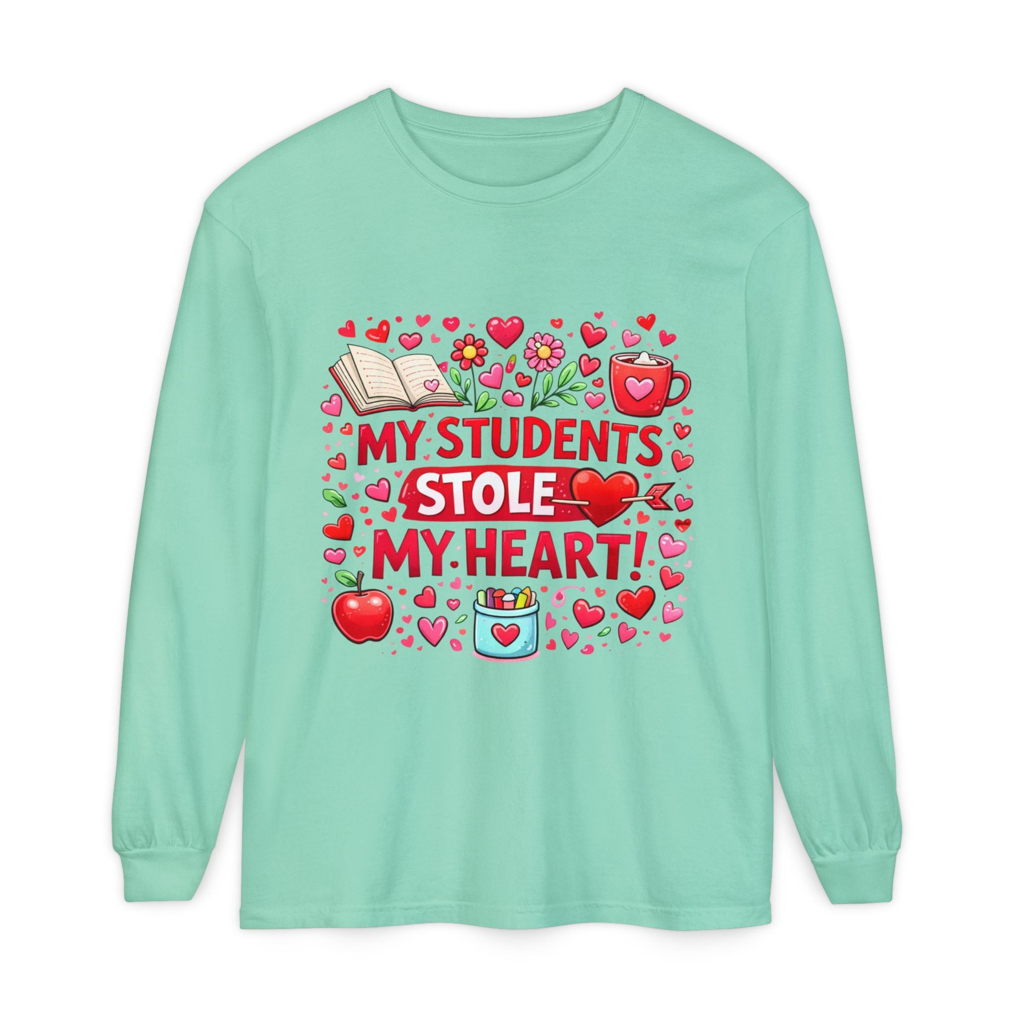 Teacher Long Sleeve Tee — “My Students Stole My Heart” Valentine’s Day Gift