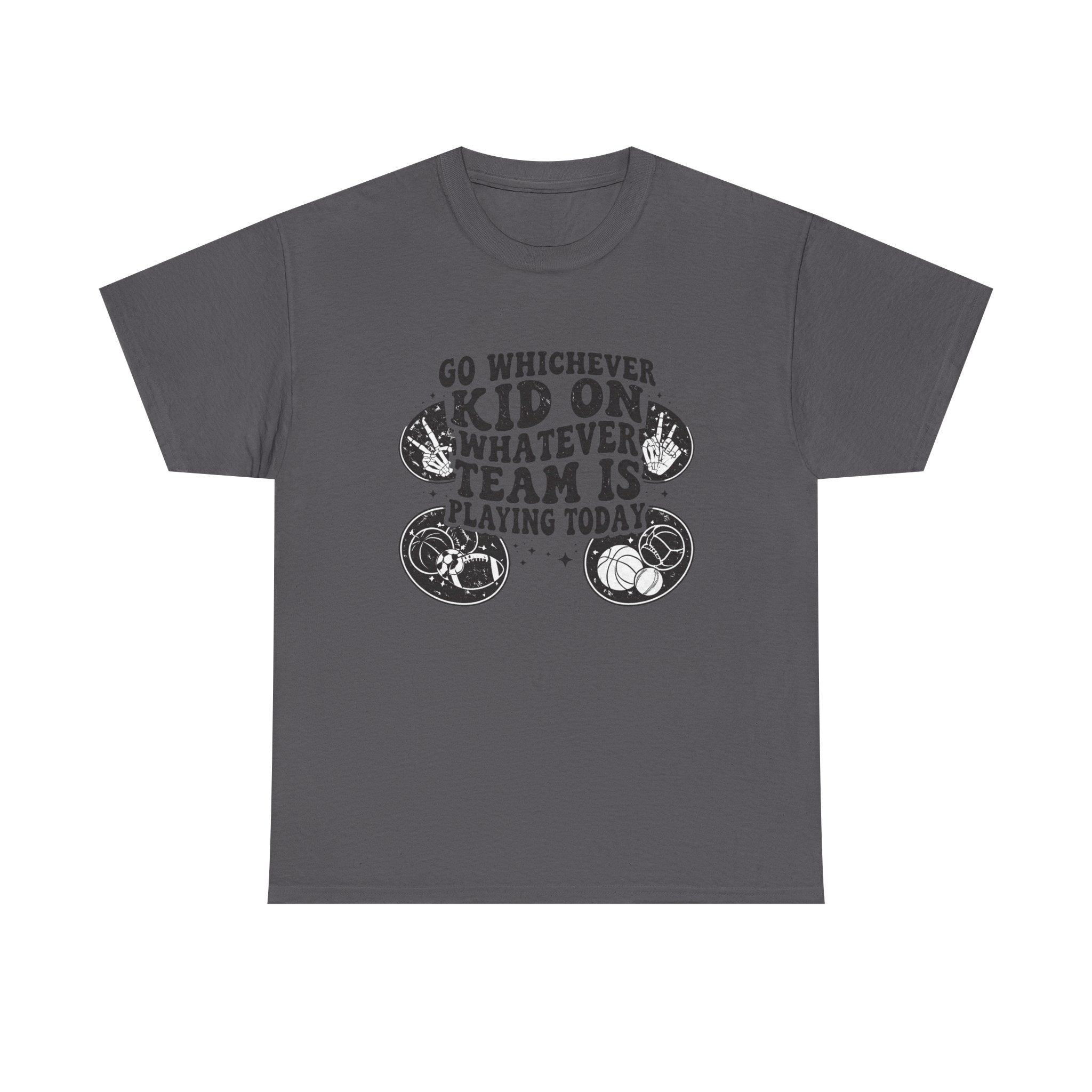 Youth Soccer/Multi-Sport Tee - “Go Whichever Kid on Whatever Team Is Playing Today” Shirt