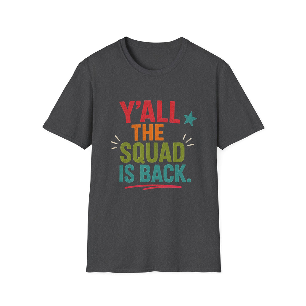 Y'all The Squad Is Back T-Shirt — Retro Colorful Reunion Tee